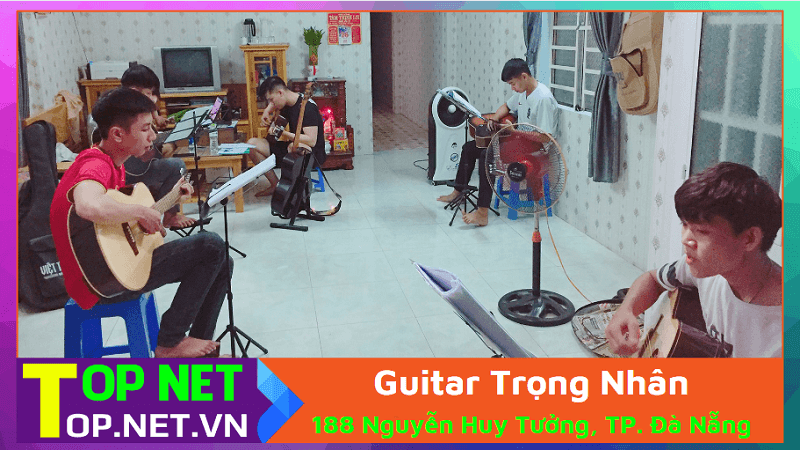 Guitar Trọng Nhân – Học guitar ở Đà Nẵng