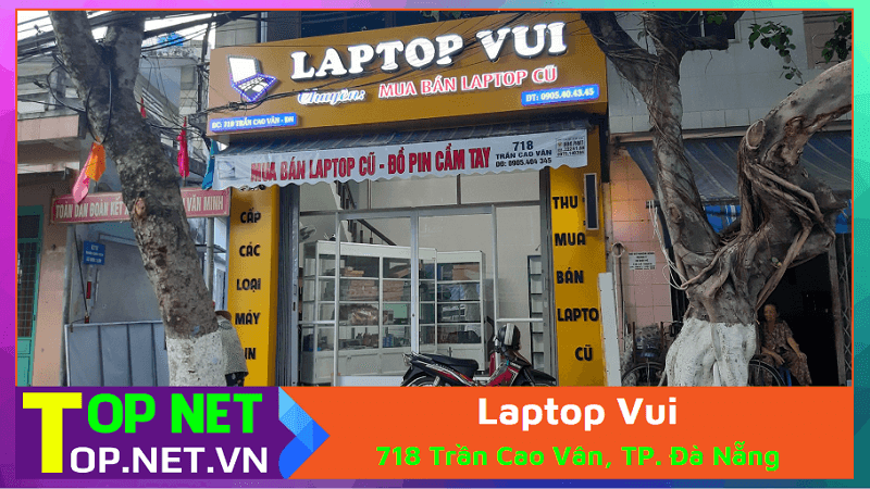 Laptop Vui - Mua bán laptop cũ tại Đà Nẵng
