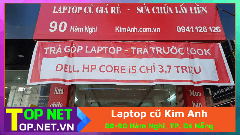 Laptop cũ Kim Anh - Laptop cũ Đà Nẵng