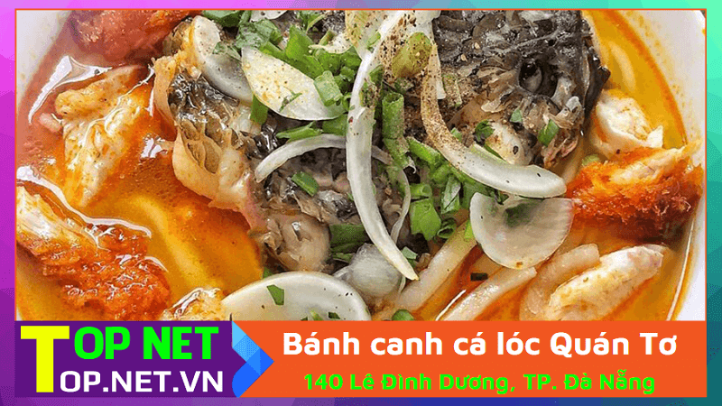 Quán Tơ – Bánh canh cá lóc ngon tại Đà Nẵng