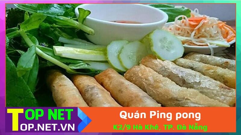 Quán Ping pong - Ram bắp cuốn cải Đà Nẵng