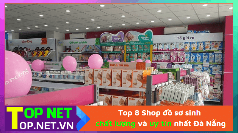 Top 8 Shop đồ sơ sinh chất lượng và uy tín nhất Đà Nẵng