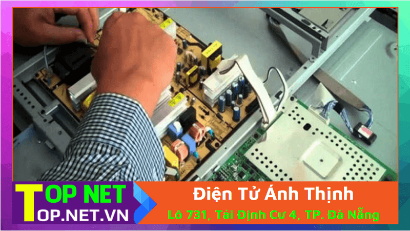 Điện Tử Ánh Thịnh - Dịch vụ sửa tivi tại nhà ở Đà Nẵng