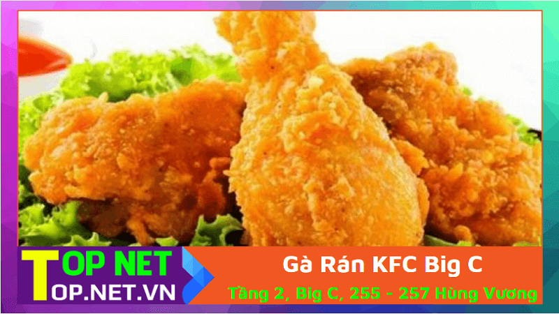Gà Rán KFC Big C - Gà rán Đà Nẵng