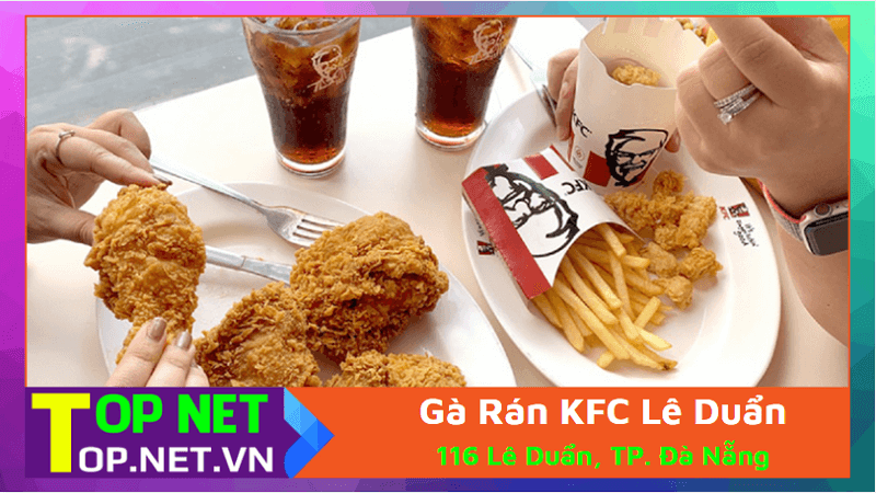 Gà Rán KFC Lê Duẩn - Gà rán ở Đà Nẵng