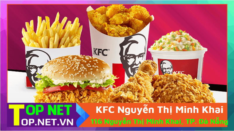 Gà Rán KFC Nguyễn Thị Minh Khai - Gà KFC Đà Nẵng