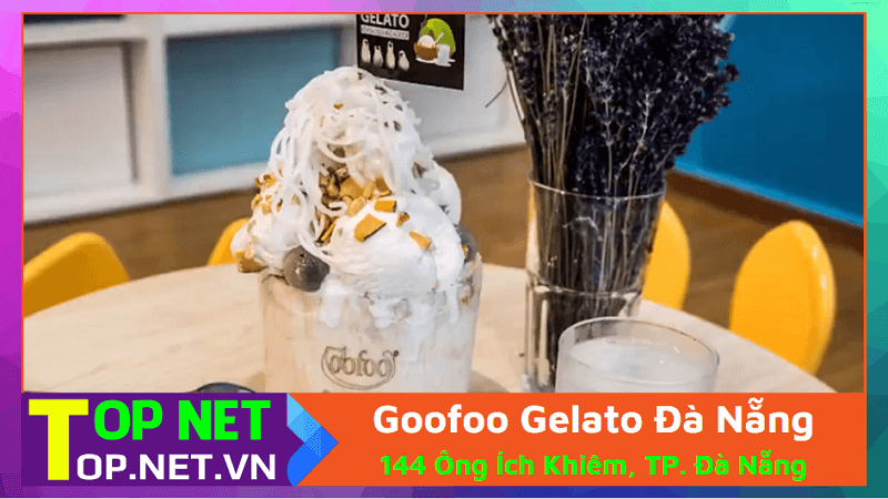 Goofoo Gelato Đà Nẵng – Kem bơ ở Đà Nẵng