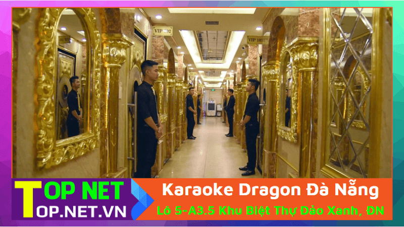 Karaoke Dragon Đà Nẵng - Karaoke KTV Đà Nẵng