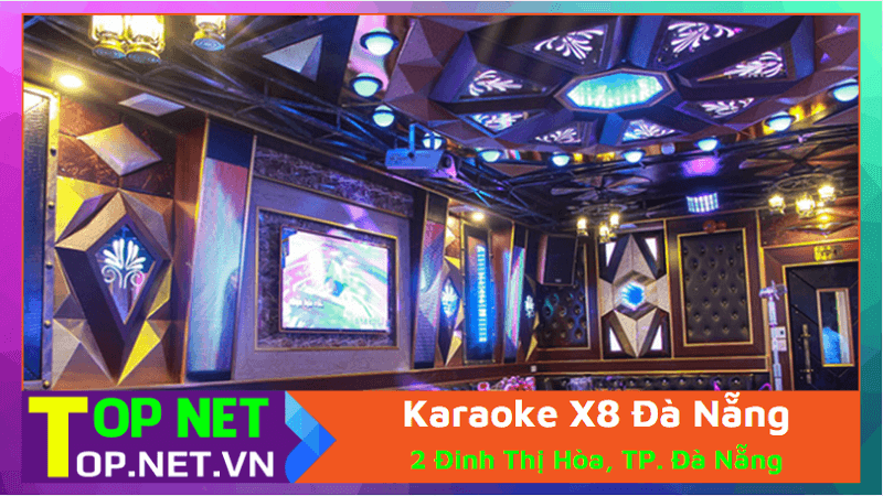 Karaoke X8 Đà Nẵng - Karaoke Đà Nẵng