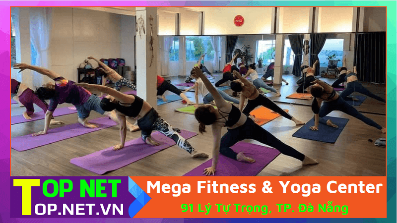 Mega Fitness & Yoga Center – Trung tâm Yoga tại Đà Nẵng
