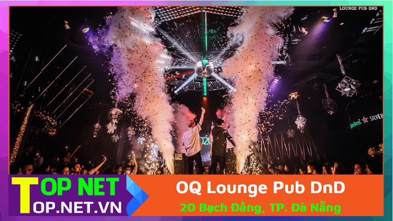 OQ Lounge Pub DnD - Bar ở Đà Nẵng
