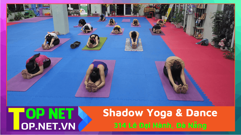Shadow Yoga & Dance - Phòng tập Yoga chất lượng Đà Nẵng
