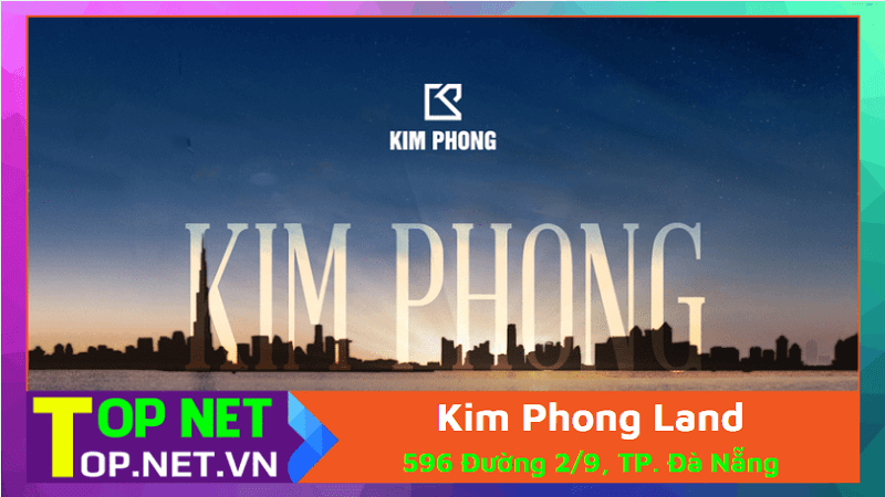 Kim Phong Land - Sàn giao dịch bất động sản Đà Nẵng