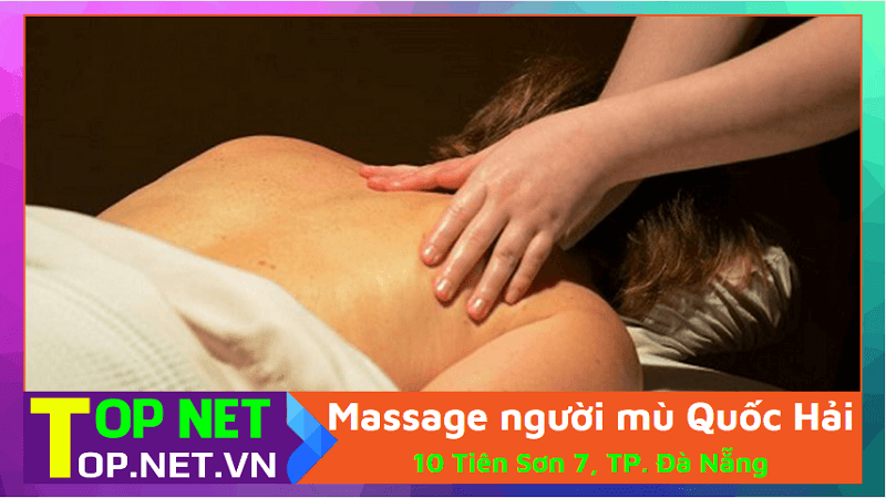 Massage người mù Quốc Hải - Massage người khiếm thị Đà Nẵng