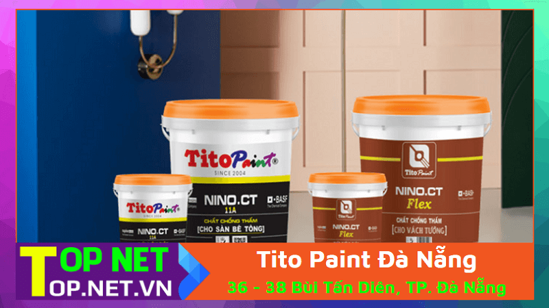 Tito Paint Đà Nẵng – Đại lý sơn uy tín tại Đà Nẵng