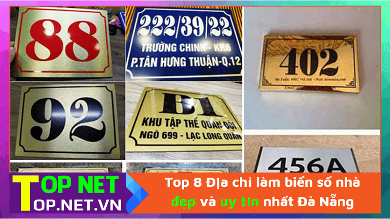 Top 8 Địa chỉ làm biển số nhà đẹp và uy tín nhất Đà Nẵng