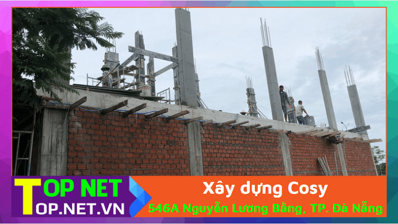 Xây dựng Cosy - Sửa chữa nhà tại Đà Nẵng