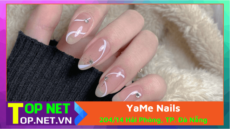 YaMe Nails - Các tiệm nail ở Đà Nẵng