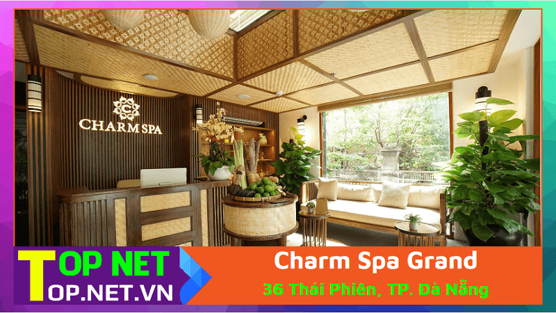 Charm Spa Grand - Massage Đà Nẵng