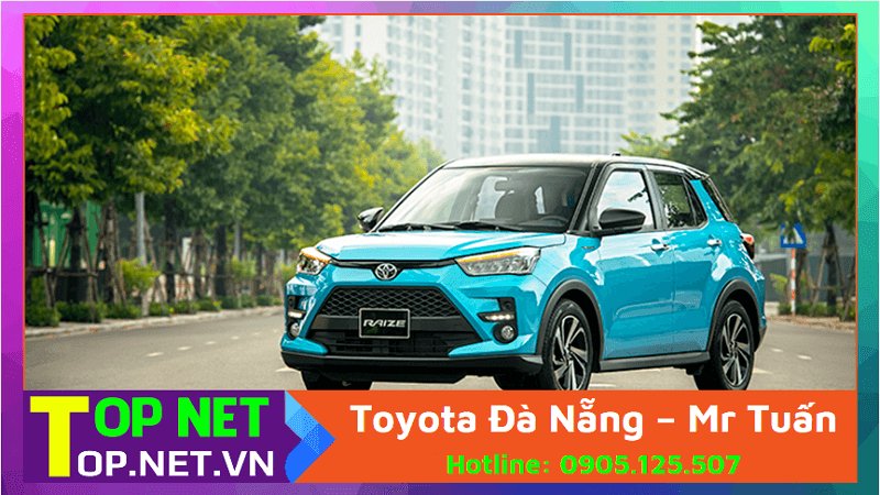 Đại lý Toyota Đà Nẵng – Mr Tuấn