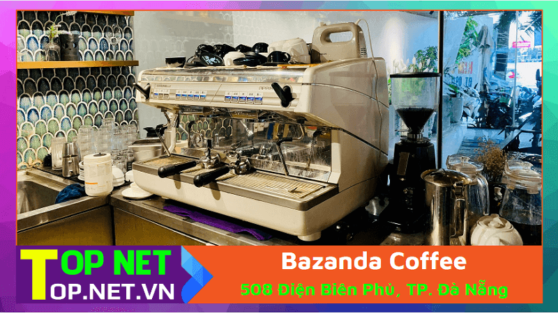 Bazanda Coffee - Máy xay cafe tại Đà Nẵng
