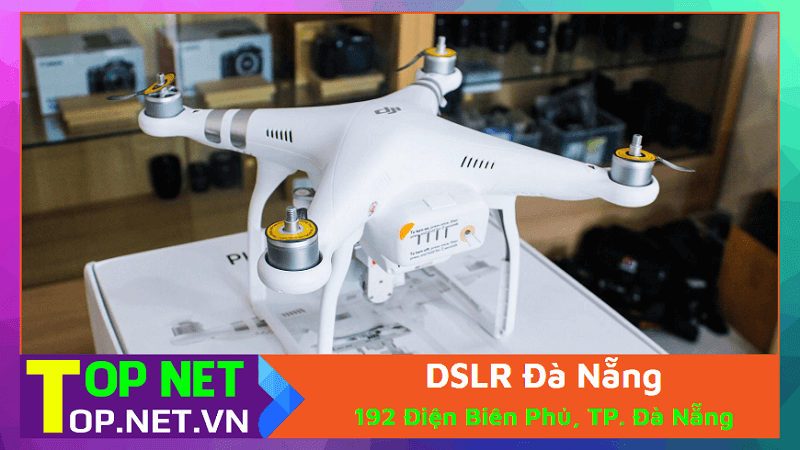 DSLR Đà Nẵng - Mua flycam tại Đà Nẵng