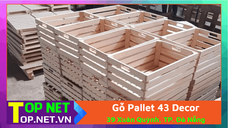 Gỗ Pallet 43 Decor - Pallet gỗ Đà Nẵng