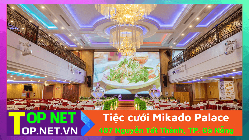 Mikado Palace Đà Nẵng - Các nhà hàng tiệc cưới ở Đà Nẵng