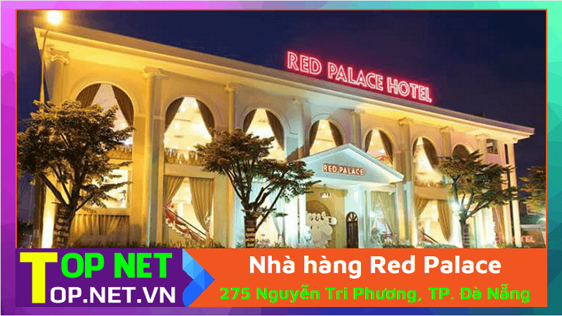 Nhà hàng tiệc cưới Red Palace Đà Nẵng - Trung tâm tiệc cưới ở Đà Nẵng