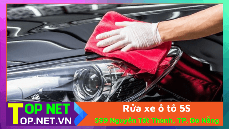Rửa xe ô tô 5S - Rửa xe ô tô Đà Nẵng