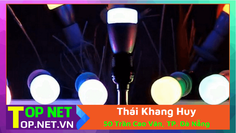 Thái Khang Huy - Cửa hàng đèn led tại Đà Nẵng