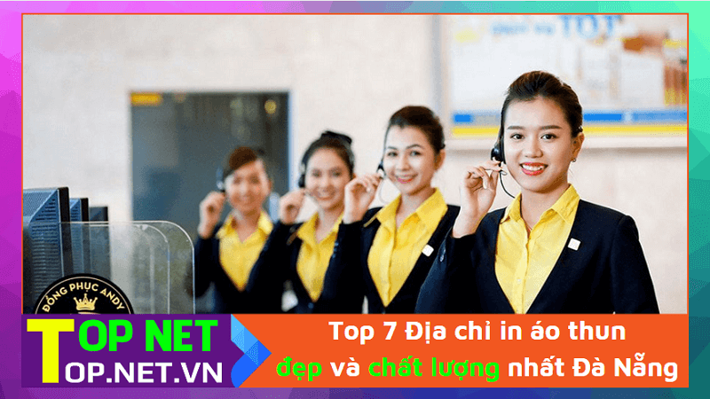 Top 7 Địa chỉ in áo thun đẹp và chất lượng nhất Đà Nẵng
