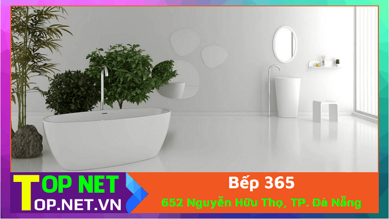 Bếp 365 – Mua bồn tắm tại Đà Nẵng