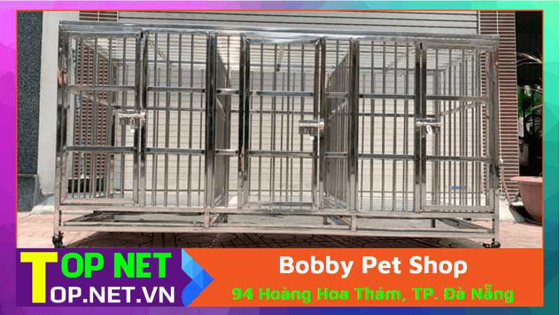 Bobby Pet Shop – Mua chuồng chó tại Đà Nẵng