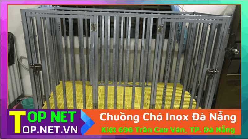 Chuồng Chó Inox Đà Nẵng - Bán chuồng chó tại Đà Nẵng