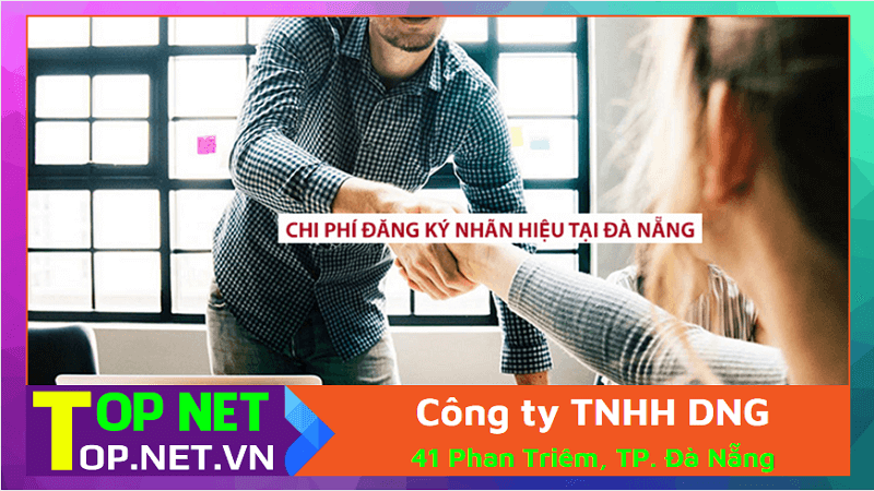 Công ty TNHH DNG - Đăng ký nhãn hiệu tại Đà Nẵng