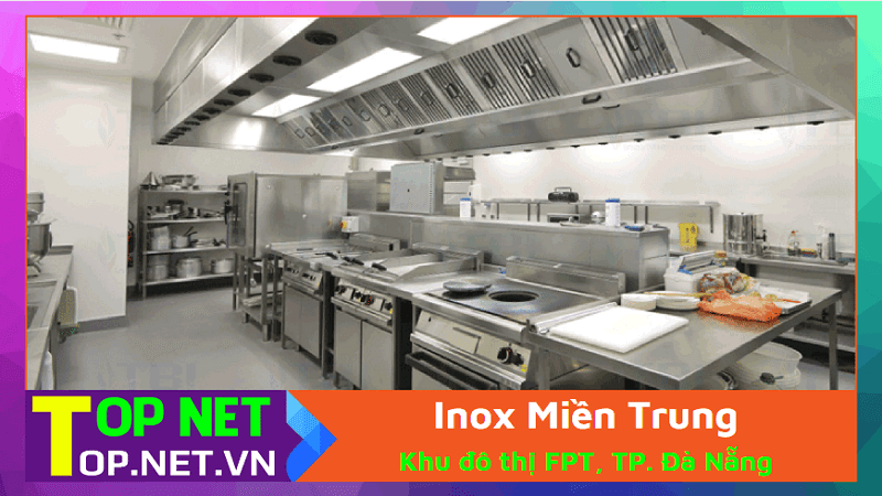 Inox Miền Trung - Sản xuất bếp công nghiệp tại Đà Nẵng