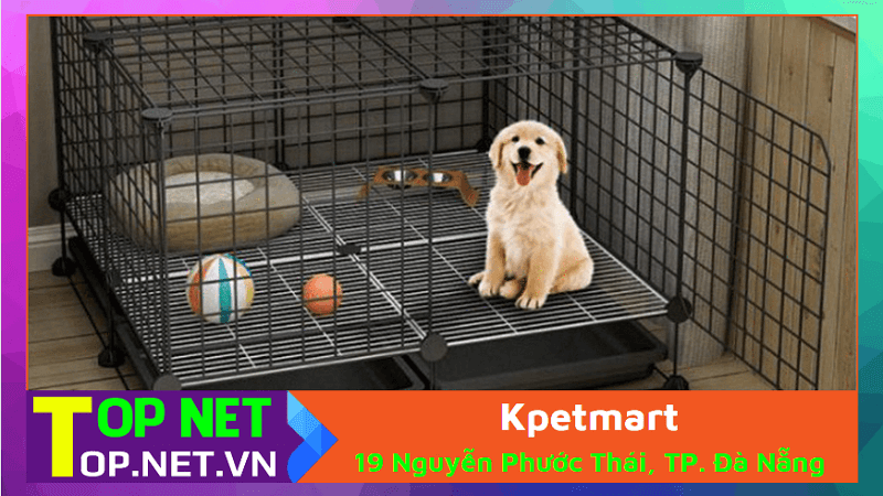 Kpetmart - Bán chuồng chó Đà Nẵng