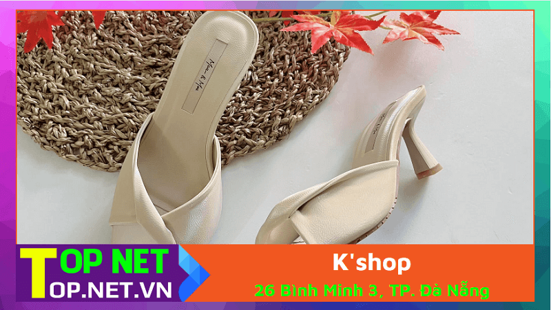 K'shop - Shop giày cao gót đẹp ở Đà Nẵng