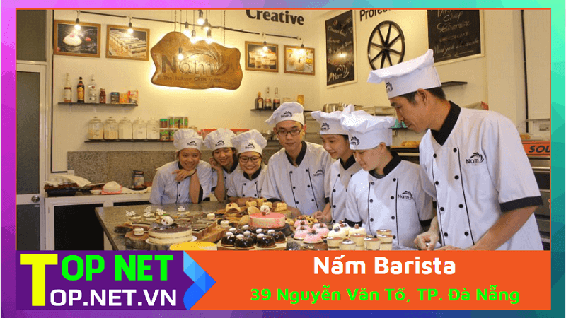 Nấm Barista - Trường dạy nấu ăn ở Đà Nẵng