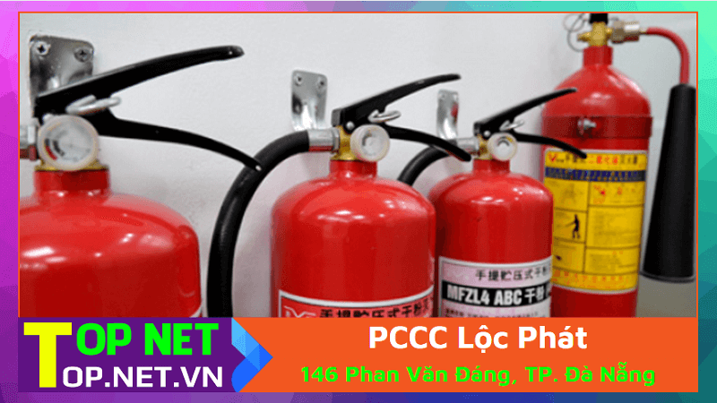 PCCC Lộc Phát - Địa chỉ bán bình chữa cháy tại Đà Nẵng