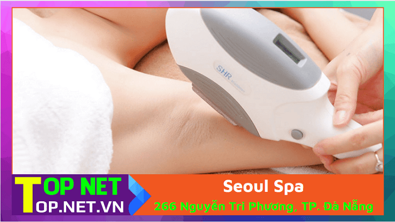 Seoul Spa - Triệt lông uy tín Đà Nẵng