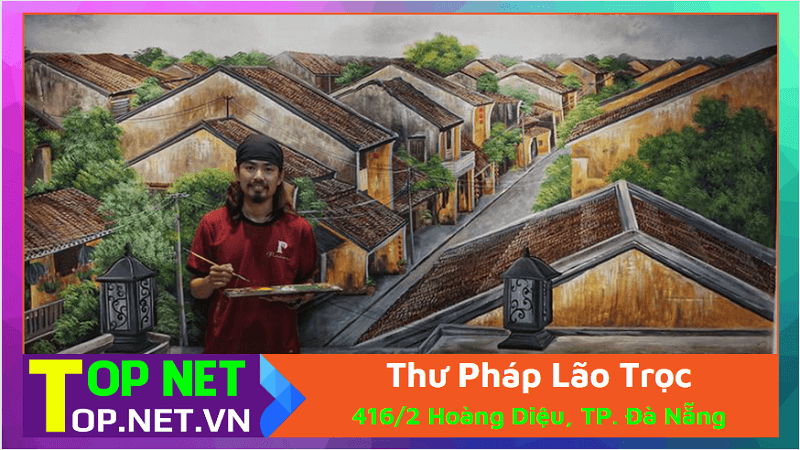 Thư Pháp Lão Trọc - Vẽ tranh tường 3d tại Đà Nẵng
