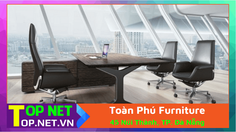 Toàn Phú Furniture - Ghế làm việc Đà Nẵng