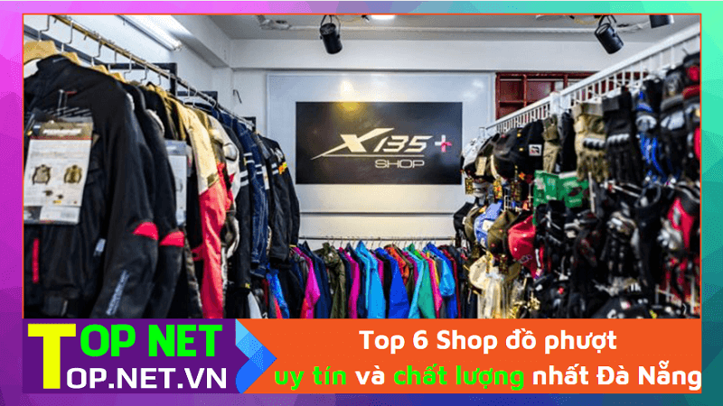 Top 6 Shop đồ phượt uy tín và chất lượng nhất Đà Nẵng