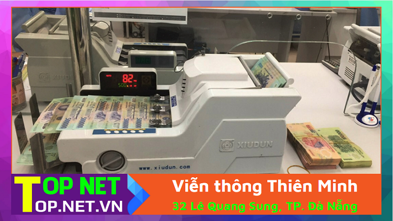 Viễn thông Thiên Minh - Bán máy đếm tiền tại Đà Nẵng