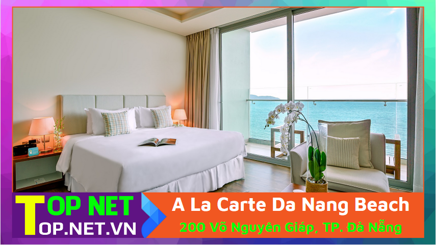 A La Carte Da Nang Beach - KS 4 sao Đà Nẵng