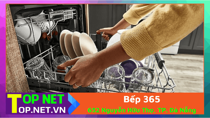 Bếp 365 - Máy rửa chén gia đình tại Đà Nẵng
