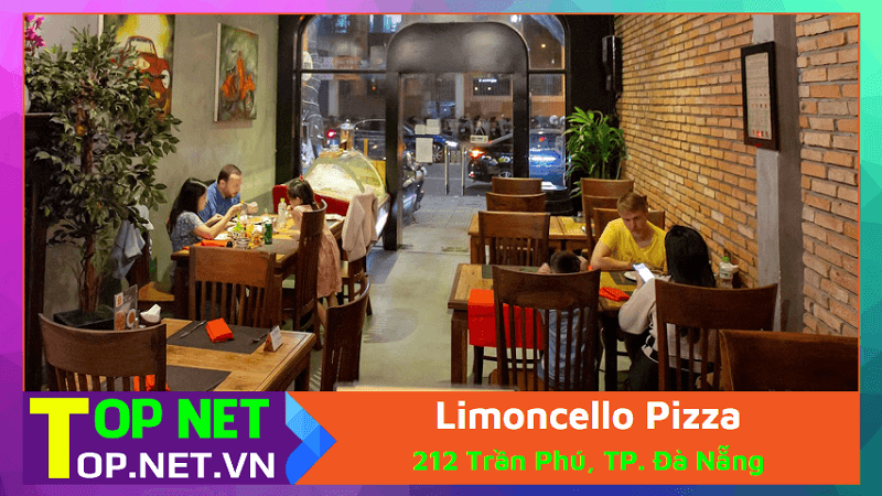 Limoncello Pizza & Restaurant - Nhà hàng Ý tại Đà Nẵng