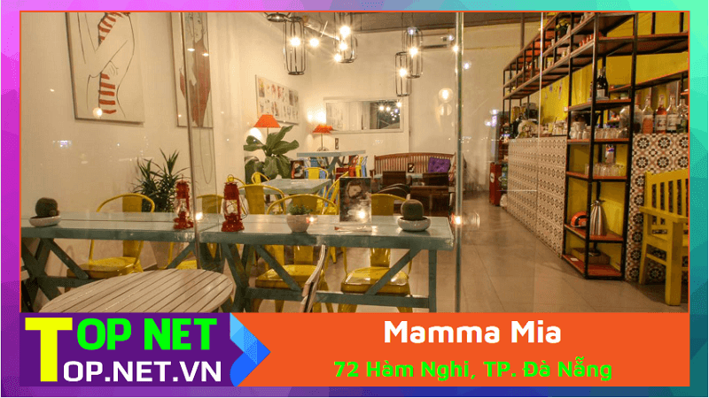 Mamma Mia - Nhà hàng Ý nổi tiếng Đà Nẵng